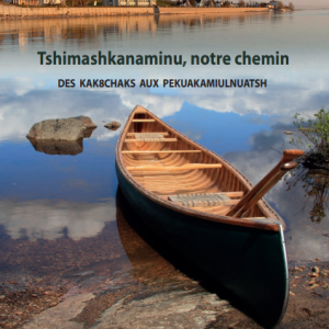 Tshimashkanaminu, notre chemin